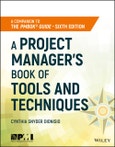 A Project Manager's Book of Tools and Techniques. Edition No. 1- Product Image