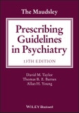 The Maudsley Prescribing Guidelines in Psychiatry. Edition No. 13- Product Image