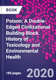 Poison: A Double-Edged Civilizational Building Block. History of Toxicology and Environmental Health- Product Image