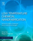 Low Temperature Chemical Nanofabrication. Recent Progress, Challenges and Emerging Technologies. Micro and Nano Technologies- Product Image