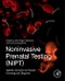 Noninvasive Prenatal Testing (NIPT). Applied Genomics in Prenatal Screening and Diagnosis - Product Thumbnail Image