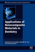 Applications of Nanocomposite Materials in Dentistry. Woodhead Publishing Series in Biomaterials- Product Image