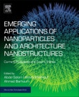 Emerging Applications of Nanoparticles and Architectural Nanostructures. Current Prospects and Future Trends. Micro and Nano Technologies- Product Image