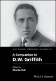 A Companion to D. W. Griffith. Edition No. 1. Wiley Blackwell Companions to Film Directors- Product Image