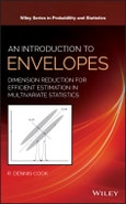 An Introduction to Envelopes. Dimension Reduction for Efficient Estimation in Multivariate Statistics. Edition No. 1. Wiley Series in Probability and Statistics- Product Image