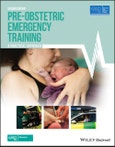 Pre-Obstetric Emergency Training. A Practical Approach. Edition No. 2. Advanced Life Support Group- Product Image