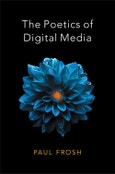 The Poetics of Digital Media. Edition No. 1- Product Image