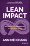 Lean Impact. How to Innovate for Radically Greater Social Good. Edition No. 1 - Product Thumbnail Image