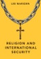 Religion and International Security. Edition No. 1. Dimensions of Security - Product Image