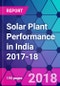 Solar Plant Performance in India 2017-18 - Product Thumbnail Image