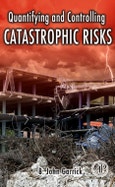 Quantifying and Controlling Catastrophic Risks- Product Image