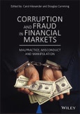 Corruption and Fraud in Financial Markets. Malpractice, Misconduct and Manipulation. Edition No. 1- Product Image