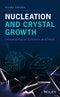 Nucleation and Crystal Growth. Metastability of Solutions and Melts. Edition No. 1 - Product Thumbnail Image