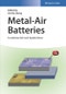 Metal-Air Batteries. Fundamentals and Applications. Edition No. 1 - Product Thumbnail Image