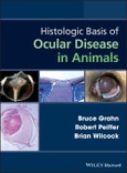 Histologic Basis of Ocular Disease in Animals. Edition No. 1- Product Image