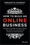 How to Build an Online Business. Australia's Top Digital Disruptors Reveal Their Secrets for Launching and Growing an Online Business. Edition No. 1 - Product Thumbnail Image