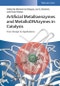 Artificial Metalloenzymes and MetalloDNAzymes in Catalysis. From Design to Applications. Edition No. 1 - Product Image