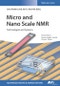 Micro and Nano Scale NMR. Technologies and Systems. Edition No. 1. Advanced Micro and Nanosystems - Product Thumbnail Image
