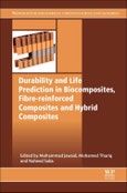 Durability and Life Prediction in Biocomposites, Fibre-Reinforced Composites and Hybrid Composites. Woodhead Publishing Series in Composites Science and Engineering- Product Image