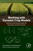 Working with Dynamic Crop Models. Methods, Tools and Examples for Agriculture and Environment. Edition No. 3- Product Image