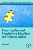 Conducting Behavioral Consultation in Educational and Treatment Settings. Critical Specialties in Treating Autism and other Behavioral Challenges- Product Image