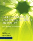 Nanotechnology Environmental Health and Safety. Risks, Regulation, and Management. Edition No. 3. Micro and Nano Technologies- Product Image