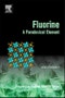 Fluorine. A Paradoxical Element. Progress in Fluorine Science Volume 5 - Product Image