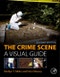 The Crime Scene. A Visual Guide. Edition No. 2 - Product Image