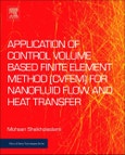 Application of Control Volume Based Finite Element Method (CVFEM) for Nanofluid Flow and Heat Transfer. Micro and Nano Technologies- Product Image