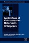 Applications of Nanocomposite Materials in Orthopedics. Woodhead Publishing Series in Biomaterials - Product Image