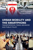 Urban Mobility and the Smartphone. Transportation, Travel Behavior and Public Policy- Product Image
