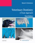 Veterinary Dentistry: A Team Approach. Edition No. 3- Product Image