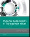 Pubertal Suppression in Transgender Youth - Product Thumbnail Image