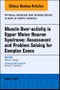 Muscle Over-activity in Upper Motor Neuron Syndrome: Assessment and Problem Solving for Complex Cases, An Issue of Physical Medicine and Rehabilitation Clinics of North America. The Clinics: Radiology Volume 29-3 - Product Thumbnail Image