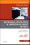 Mechanical Ventilation/Ventricular Assist Devices, An Issue of Critical Care Clinics. The Clinics: Internal Medicine Volume 34-3 - Product Thumbnail Image