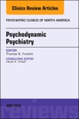 Psychodynamic Psychiatry, An Issue of Psychiatric Clinics of North America. The Clinics: Internal Medicine Volume 41-2- Product Image