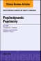 Psychodynamic Psychiatry, An Issue of Psychiatric Clinics of North America. The Clinics: Internal Medicine Volume 41-2 - Product Image