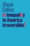 Is Inequality in America Irreversible?. Edition No. 1. The Future of Capitalism - Product Thumbnail Image