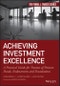 Achieving Investment Excellence. A Practical Guide for Trustees of Pension Funds, Endowments and Foundations. Edition No. 1. Frank J. Fabozzi Series - Product Image