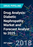 Drug Analysis: Diabetic Nephropathy Market and Forecast Analyst to 2025- Product Image