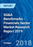 SG&A Benchmarks -Financials Sector Market Research Report 2019- Product Image