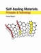Self-healing Materials. Principles & Technology, 2nd Edition - Product Thumbnail Image