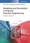 Modeling and Simulation in Polymer Reaction Engineering. A Modular Approach. Edition No. 1 - Product Thumbnail Image