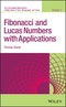 Fibonacci and Lucas Numbers with Applications, Volume 2. Edition No. 2. Pure and Applied Mathematics: A Wiley Series of Texts, Monographs and Tracts - Product Thumbnail Image
