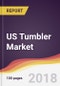 US Tumbler Market Report: Trends, Forecast and Competitive Analysis - Product Thumbnail Image