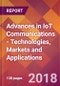 Advances in IoT Communications - Technologies, Markets and Applications - Product Thumbnail Image