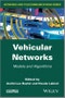 Vehicular Networks. Models and Algorithms. Edition No. 1 - Product Image
