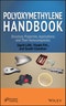 Polyoxymethylene Handbook. Structure, Properties, Applications and their Nanocomposites. Edition No. 1. Polymer Science and Plastics Engineering - Product Image