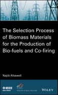 The Selection Process of Biomass Materials for the Production of Bio-Fuels and Co-firing. Edition No. 1. IEEE Press Series on Power and Energy Systems- Product Image