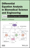 Differential Equation Analysis in Biomedical Science and Engineering. Ordinary Differential Equation Applications with R. Edition No. 1- Product Image